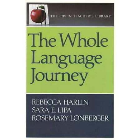 The Whole Language Journey (The Pippin Teacher's Library) [Paperback - Used]