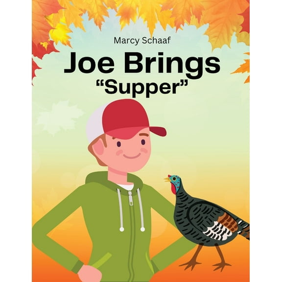 Joe Schaaf Joe Brings "Supper", Book 3, (Paperback)