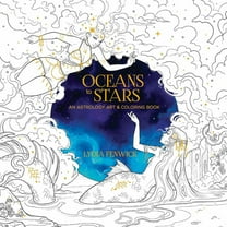 Lydia Fenwick: Oceans to Stars: An Astrology Art and Coloring Book, 80 pages (Paperback)