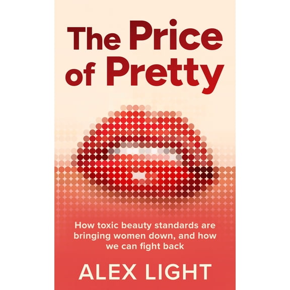 The Price of Pretty, (Hardcover)