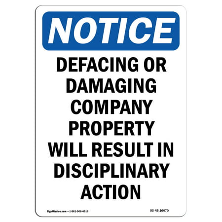OSHA Notice Sign - NOTICE No Defacing Or Damaging Company Property 7
