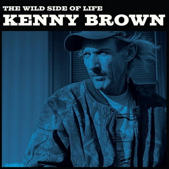 Kenny Brown - Wild Side Of Life - Music & Performance - Vinyl [7-Inch]