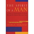 thumbnail image 2 of The Spirit of a Man: A Vision of Transformation for Black Men and the Women Who Love Them, (Paperback), 2 of 3