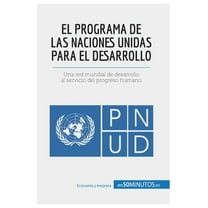El Programa de las Naciones Unidas para el Desarrollo: Una red mundial de desarrollo al servicio del progreso humano, (Paperback)