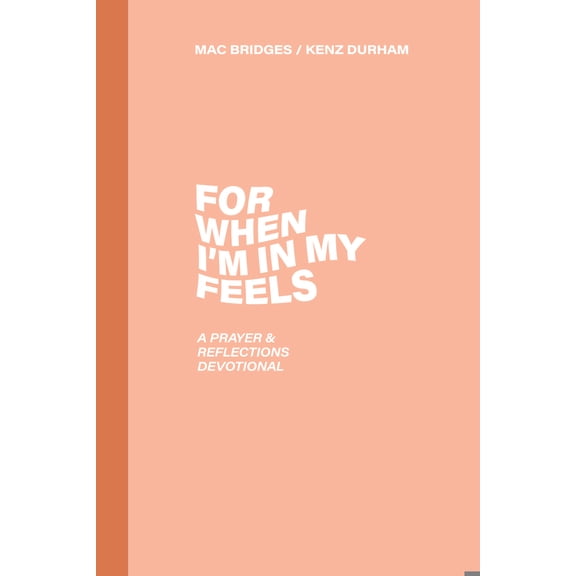 Pre-Owned For When I'm in My Feels - Devotional for College Women: A Prayer & Reflections Devotional (Paperback) 108776517X 9781087765174