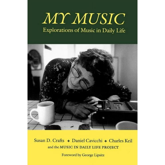 Music / Culture: My Music: Explorations of Music in Daily Life (Paperback)
