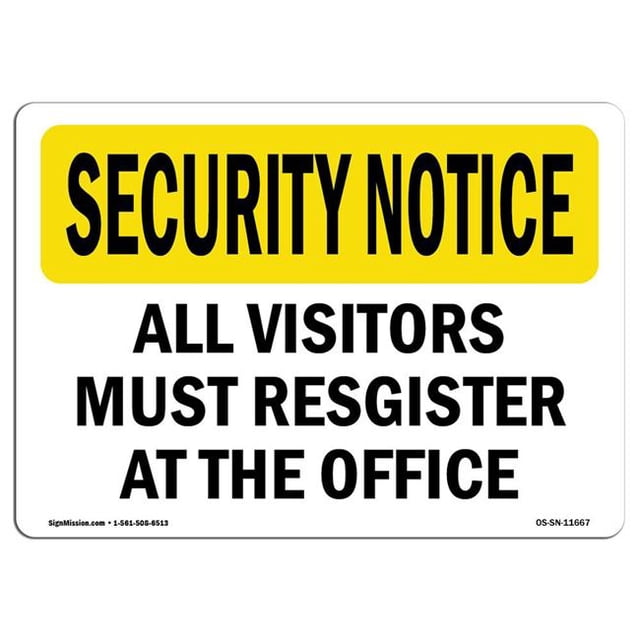 SignMission OS-SN-A-1218-L-11667 12 x 18 in. OSHA Security Notice Sign - Visitors Must Register