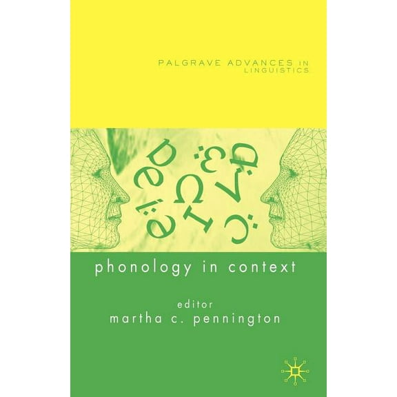 Palgrave Advances in Language and Lingui Phonology in Context, (Paperback)