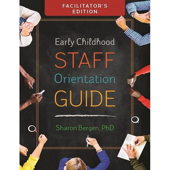 Early Childhood Staff Orientation Guide: Facilitator's Edition, (Paperback)