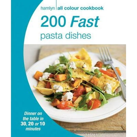 Hamlyn All Colour Cookery: 200 Fast Pasta Dishes -