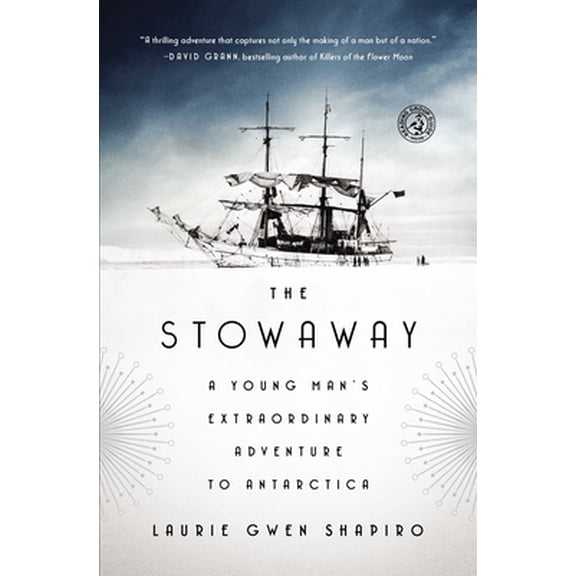 Pre-Owned The Stowaway: A Young Man's Extraordinary Adventure to Antarctica (Paperback) 1476753873 9781476753874