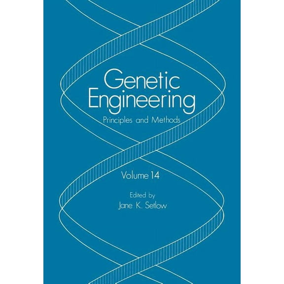 Genetic Engineering: Principles and Meth Genetic Engineering: Principles and Methods, Book 14, (Paperback)