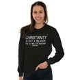 thumbnail image 4 of Christianity Is Not A Religion Long Sleeve TShirt Men Women Brisco Brands S, 4 of 6
