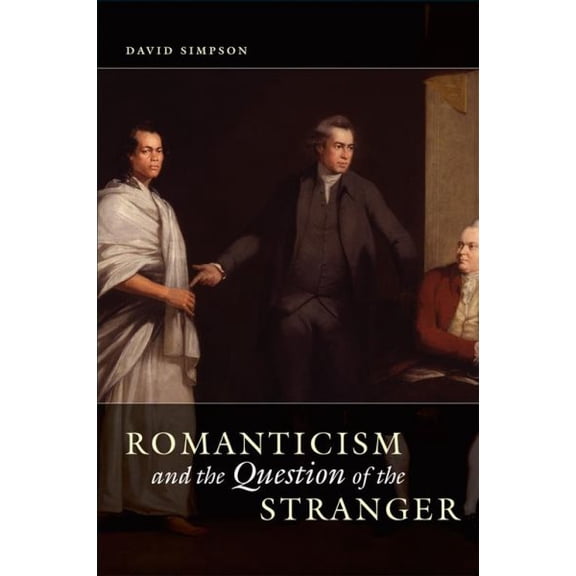 Pre-Owned Romanticism and the Question of the Stranger, (Hardcover)