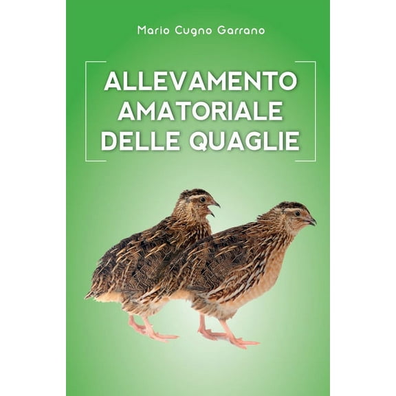 Allevamento amatoriale delle quaglie (Paperback)