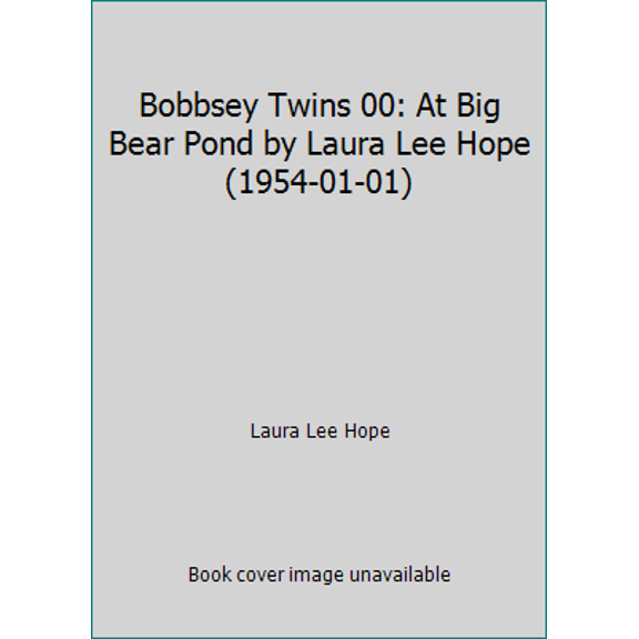Pre-Owned Bobbsey Twins 00: At Big Bear Pond by Laura Lee Hope (1954-01-01) (Paperback) 0448080478 9780448080475