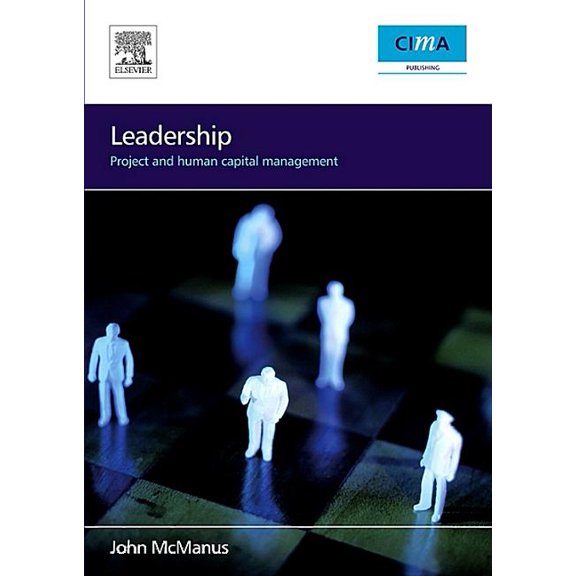 Leadership: Project and Human Capital Management, (Paperback)