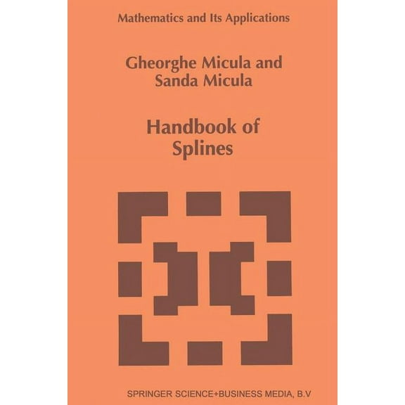 Mathematics and Its Applications Handbook of Splines, Book 462, (Paperback)