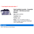 thumbnail image 2 of Right Headlight Assembly - Compatible with 2003 - 2004 Mercury Grand Marquis, 2 of 2