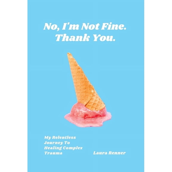 No, I'm Not Fine. Thank You., (Hardcover)