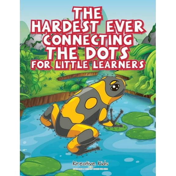 The Hardest Ever Connecting the Dots for Little Learners (Paperback)