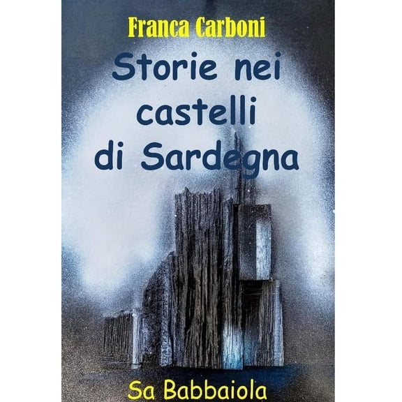 Storie nei Castelli di Sardegna, (Hardcover)