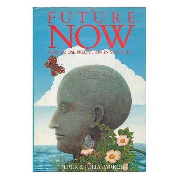 Pre-Owned The Future Now: How to Use Prediction Hardcover