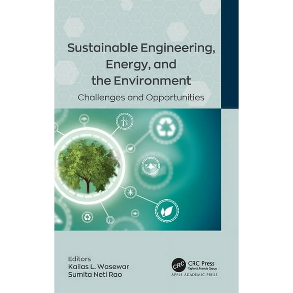 Sustainable Engineering, Energy, and the Environment: Challenges and Opportunities, (Hardcover)