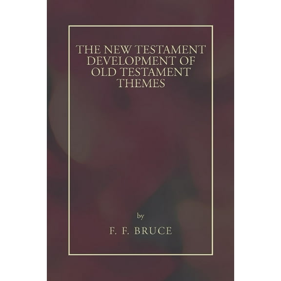 New Testament Development of Old Testament Themes (Paperback)