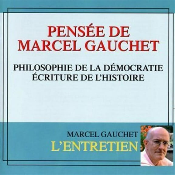 Marcel Gauchet - Philosophie De La Democratie - Music & Performance - CD