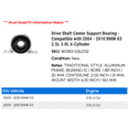 thumbnail image 2 of Drive Shaft Center Support Bearing - Compatible with 2004 - 2010 BMW X3 2.5L 3.0L 6-Cylinder 2005 2006 2007 2008 2009, 2 of 2
