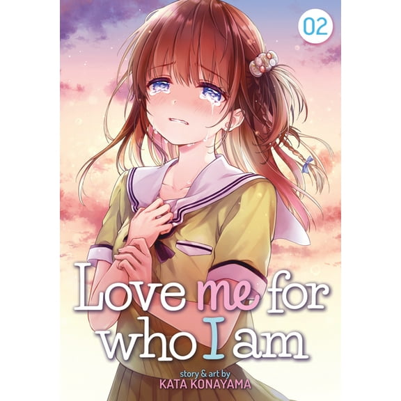 Love Me for Who I Am Love Me for Who I Am Vol. 2, Book 2, (Paperback)