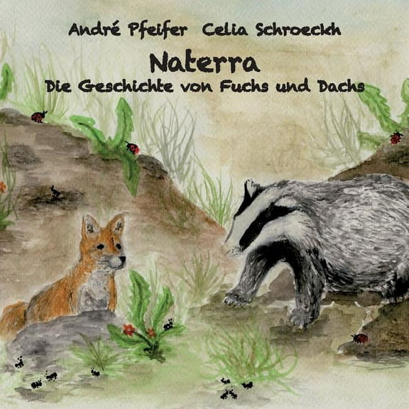 Naterra - Die Geschichte von Fuchs und Dachs (Paperback)