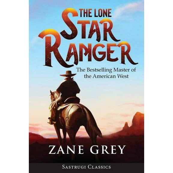 The Lone Star Ranger (Annotated) (Paperback)