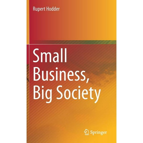 Small Business, Big Society, (Hardcover)