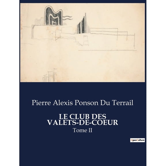 Le Club Des Valets-De-Coeur: Tome II, (Paperback)