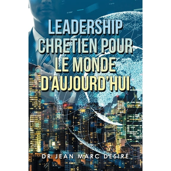 Leadership Chretien Pour Le Monde D'Aujourd'Hui (Paperback)