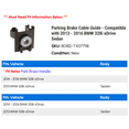 thumbnail image 2 of Parking Brake Cable Guide - Compatible with 2013 - 2016 BMW 328i xDrive Sedan 2014 2015, 2 of 2