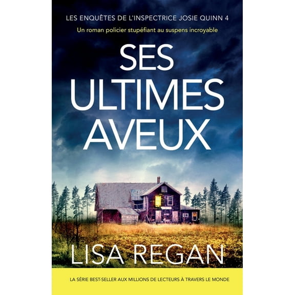 Les Enquêtes de l'Inspectrice Josie Quin Ses Ultimes Aveux: Un roman policier stupéfiant au suspens incroyable, Book 4, (Paperback)