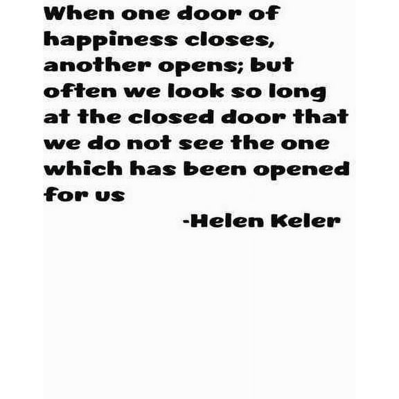 Living Room Art We Look So Long At The Closed Door That We Do Not See The One Which Has Been Opened Quote 20x20