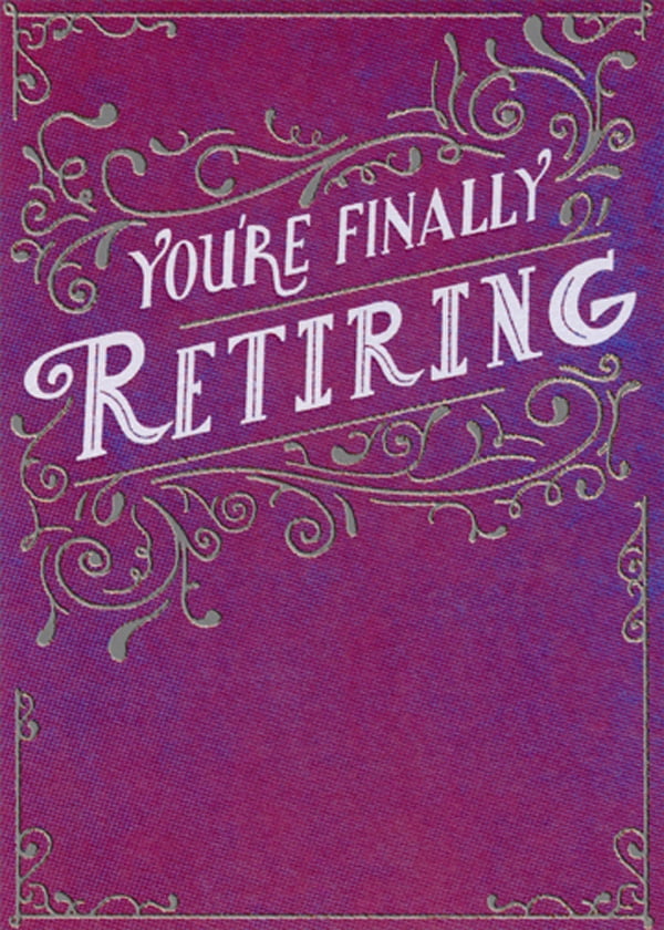 Designer Greetings Finally Retiring on Purple with Foil Accents Funny / Humorous Retirement Congratulations Card