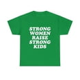 thumbnail image 2 of Strong Women Raise Strong Kids T-Shirt, 2 of 2