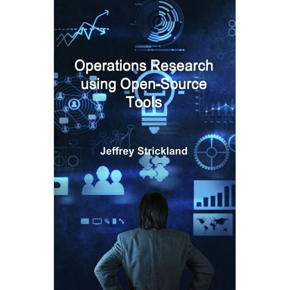 Operations Research using Open-Source Tools (Hardcover)