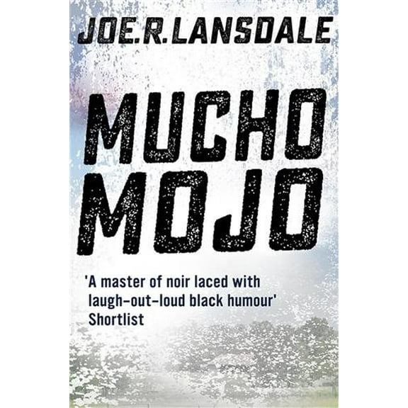 Mucho Mojo : Hap and Leonard Book 2