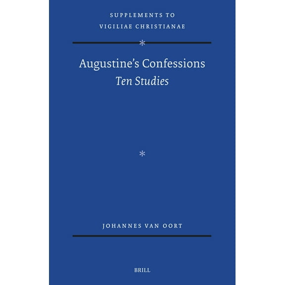 Vigiliae Christianae, Supplements Augustine's Confessions: Ten Studies, Book 182, (Hardcover)