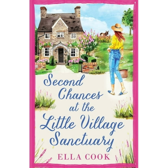 Broclington Romances Second Chances at the Little Village Sanctuary: An utterly heart-warming romance about second chances, Book 3, (Paperback)