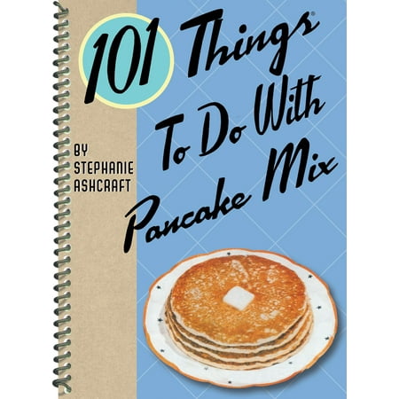 101 Things to do With Pancake Mix - eBook