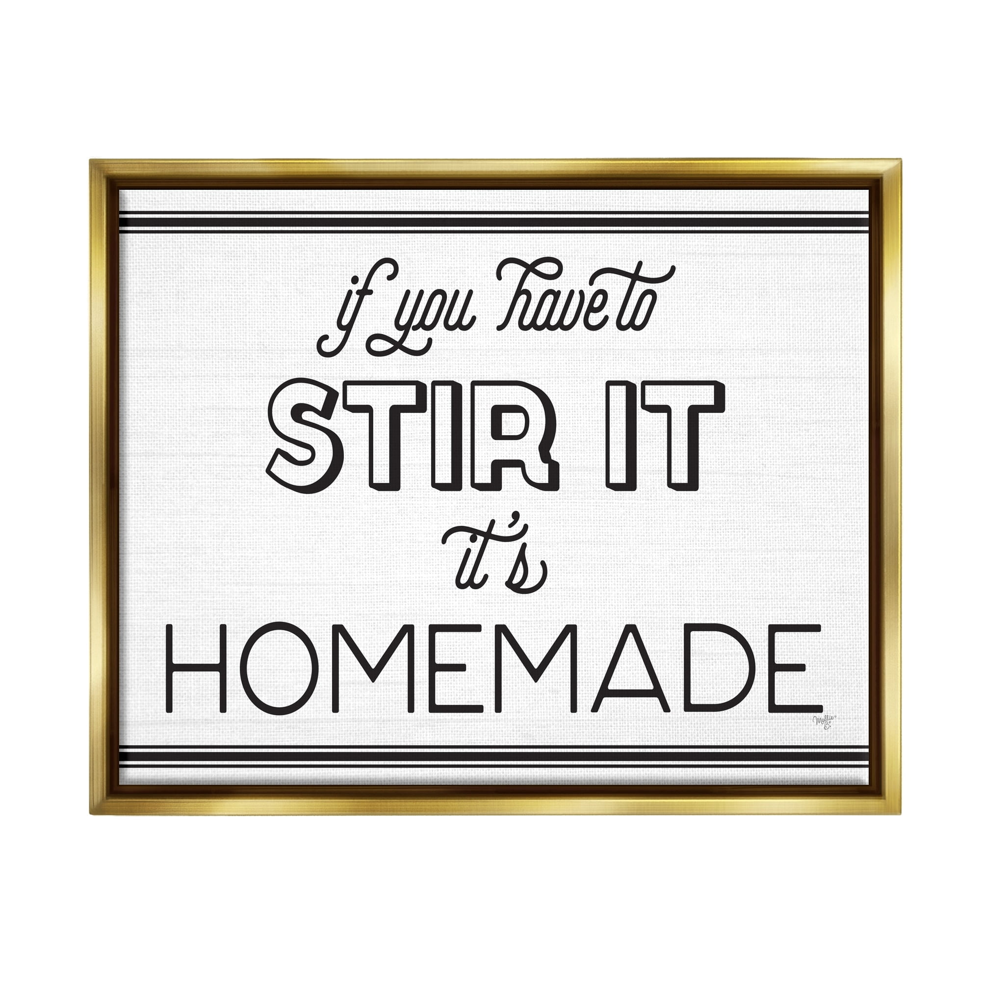Stupell Industries Homemade If Stirred Humorous Cooking Kitchen Vintage Phrase Graphic Art Metallic Gold Floating Framed Canvas Print Wall Art, Design by Mollie B.
