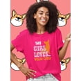 thumbnail image 2 of This Girl Loves Her Welsh Corgi T-Shirt Women -Image by Shutterstock, Female Large, 2 of 4