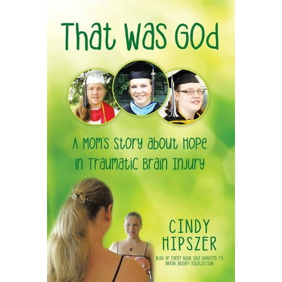 That Was God: A Mom'S Story About Hope in Traumatic Brain Injury, (Paperback)